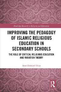 Improving the Pedagogy of Islamic Religious Education in Secondary Schools : The Role of Critical Religious Education and Variation Theory (Routledge Research in Religion and Education)