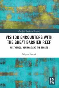 Visitor Encounters with the Great Barrier Reef : Aesthetics, Heritage, and the Senses (Routledge Studies in Heritage)