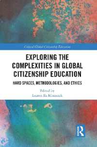Exploring the Complexities in Global Citizenship Education : Hard Spaces, Methodologies, and Ethics (Critical Global Citizenship Education)
