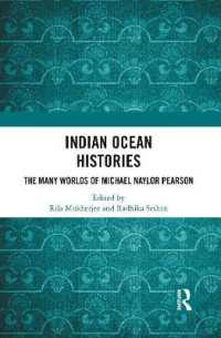 Indian Ocean Histories : The Many Worlds of Michael Naylor Pearson