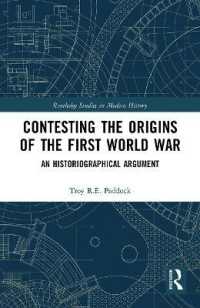 Contesting the Origins of the First World War : An Historiographical Argument (Routledge Studies in Modern History)