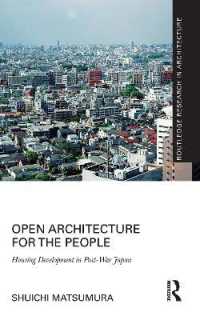 Open Architecture for the People : Housing Development in Post-War Japan (Routledge Research in Architecture)