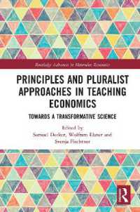 Principles and Pluralist Approaches in Teaching Economics : Towards a Transformative Science (Routledge Advances in Heterodox Economics)