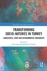 Transforming Socio-Natures in Turkey : Landscapes, State and Environmental Movements (Routledge Environmental Humanities)