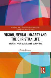 Vision, Mental Imagery and the Christian Life : Insights from Science and Scripture (Routledge New Critical Thinking in Religion, Theology and Biblical Studies)