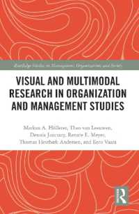 Visual and Multimodal Research in Organization and Management Studies (Routledge Studies in Management, Organizations and Society)