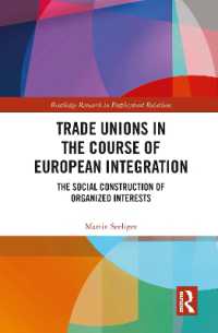 Trade Unions in the Course of European Integration : The Social Construction of Organized Interests (Routledge Research in Employment Relations)