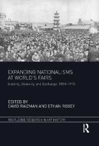 Expanding Nationalisms at World's Fairs : Identity, Diversity, and Exchange, 1851-1915 (Routledge Research in Art History)