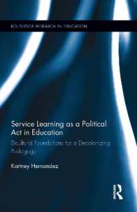 Service Learning as a Political Act in Education : Bicultural Foundations for a Decolonizing Pedagogy (Routledge Research in Education)