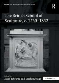 The British School of Sculpture, c.1760-1832 (British Art: Histories and Interpretations since 1700)