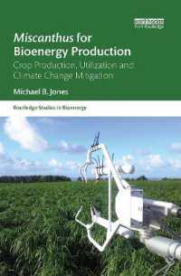 Miscanthus for Bioenergy Production : Crop Production, Utilization and Climate Change Mitigation (Routledge Studies in Bioenergy)