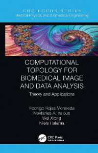 Computational Topology for Biomedical Image and Data Analysis : Theory and Applications (Focus Series in Medical Physics and Biomedical Engineering)