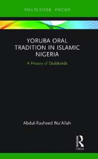 Yoruba Oral Tradition in Islamic Nigeria : A History of Dàdàkúàdá (Global Africa)