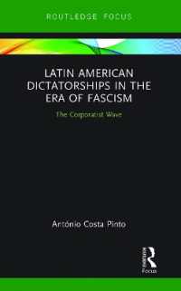 Latin American Dictatorships in the Era of Fascism : The Corporatist Wave (Routledge Studies in Fascism and the Far Right)