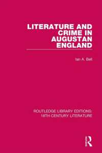 Literature and Crime in Augustan England (Routledge Library Editions: 18th Century Literature)