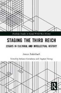 Staging the Third Reich : Essays in Cultural and Intellectual History (Routledge Studies in Second World War History)