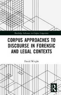 Corpus Approaches to Discourse in Forensic and Legal Contexts (Routledge Advances in Corpus Linguistics)