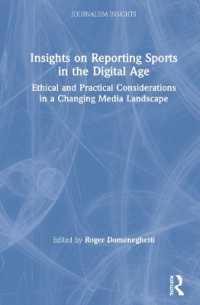 Insights on Reporting Sports in the Digital Age : Ethical and Practical Considerations in a Changing Media Landscape (Journalism Insights)