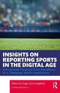 Insights on Reporting Sports in the Digital Age : Ethical and Practical Considerations in a Changing Media Landscape (Journalism Insights)