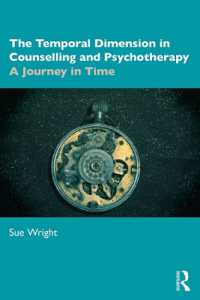 The Temporal Dimension in Counselling and Psychotherapy : A Journey in Time