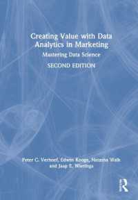 マーケティングにおける価値創造のデータサイエンス（第２版）<br>Creating Value with Data Analytics in Marketing : Mastering Data Science (Mastering Business Analytics) （2ND）