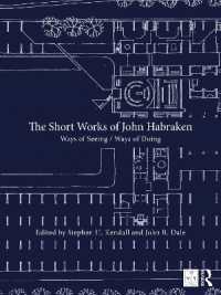 The Short Works of John Habraken : Ways of Seeing / Ways of Doing (Open Building)