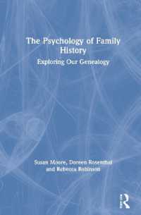 The Psychology of Family History : Exploring Our Genealogy