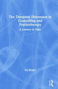 The Temporal Dimension in Counselling and Psychotherapy : A Journey in Time
