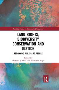 Land Rights, Biodiversity Conservation and Justice : Rethinking Parks and People (Routledge Studies in Sustainable Development)