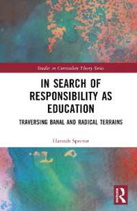 In Search of Responsibility as Education : Traversing Banal and Radical Terrains (Studies in Curriculum Theory Series)