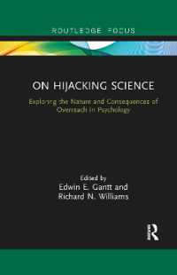 On Hijacking Science : Exploring the Nature and Consequences of Overreach in Psychology (Advances in Theoretical and Philosophical Psychology)