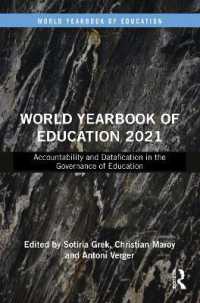 世界教育年鑑2021：教育ガバナンスにおける説明責任とデータ化<br>World Yearbook of Education 2021 : Accountability and Datafication in the Governance of Education (World Yearbook of Education)