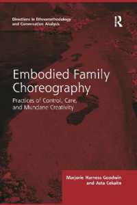 Embodied Family Choreography : Practices of Control, Care, and Mundane Creativity (Directions in Ethnomethodology and Conversation Analysis)