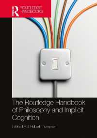 ラウトレッジ版　哲学と内在的認知ハンドブック<br>The Routledge Handbook of Philosophy and Implicit Cognition (Routledge Handbooks in Philosophy)