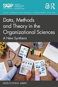 組織科学におけるデータ・手法・理論<br>Data, Methods and Theory in the Organizational Sciences : A New Synthesis (Siop Organizational Frontiers Series)