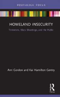 Homeland Insecurity : Terrorism, Mass Shootings and the Public (Routledge Research in American Politics and Governance)