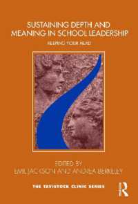 Sustaining Depth and Meaning in School Leadership : Keeping Your Head (Tavistock Clinic Series)