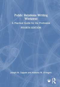 Public Relations Writing Worktext : A Practical Guide for the Profession （4TH）