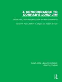 A Concordance to Conrad's Lord Jim : Verbal Index, Word Frequency Table and Field of Reference (Routledge Library Editions: Joseph Conrad)