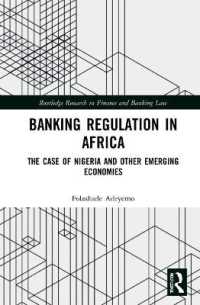 Banking Regulation in Africa : The Case of Nigeria and Other Emerging Economies (Routledge Research in Finance and Banking Law)