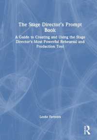 The Stage Director's Prompt Book : A Guide to Creating and Using the Stage Director's Most Powerful Rehearsal and Production Tool