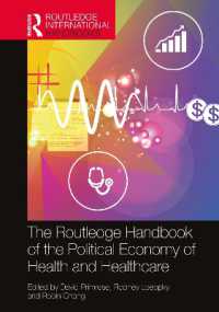 ラウトレッジ版　保健・医療の政治経済学ハンドブック<br>The Routledge Handbook of the Political Economy of Health and Healthcare (Routledge International Handbooks)