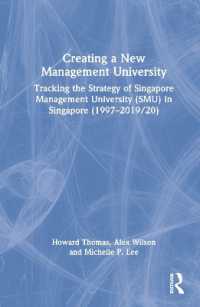 経営大学を新設する：シンガポール・マネジメント大学の戦略の軌跡1997-2019/20年<br>Creating a New Management University : Tracking the Strategy of Singapore Management University (SMU) in Singapore (1997-2019/20)