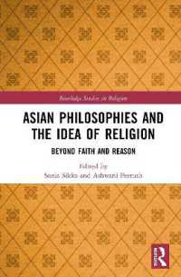 Asian Philosophies and the Idea of Religion : Beyond Faith and Reason (Routledge Studies in Religion)