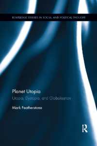 Planet Utopia : Utopia, Dystopia, and Globalisation (Routledge Studies in Social and Political Thought)