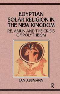 Egyptian Solar Religion in the New Kingdom : RE, Amun and the Crisis of Polytheism