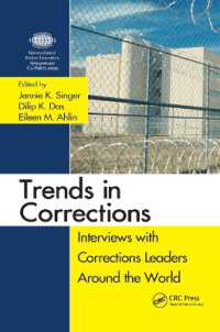 Trends in Corrections : Interviews with Corrections Leaders around the World, Volume One (Interviews with Global Leaders in Policing, Courts, and Prisons)