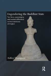 Engendering the Buddhist State : Territory, Sovereignty and Sexual Difference in the Inventions of Angkor (Routledge Critical Studies in Buddhism)