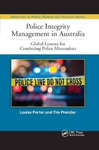 Police Integrity Management in Australia : Global Lessons for Combating Police Misconduct (Advances in Police Theory and Practice)