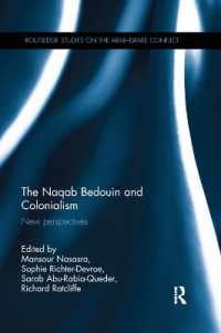 The Naqab Bedouin and Colonialism : New Perspectives (Routledge Studies on the Arab-israeli Conflict)